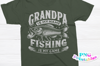 Grandpa Is My Name | Fishing PNG Print File