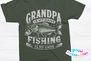 Grandpa Is My Name | Fishing PNG Print File