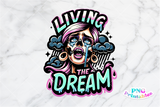 Living The Dream | Funny PNG File