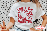 Whale You Be My Valentine | Valentine's Day svg Cut File