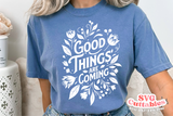 Good Things Are Coming | SVG Cut File