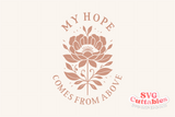 My Hope Comes From Above | Christian SVG Cut File