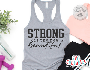 Strong Is The New Beautiful | Workout SVG Cut File