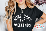 Wine Dogs and Weekends | Wine SVG Cut File