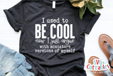 I Used To Be Cool | Mother's Day SVG Cut File
