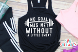 No Goal Was Met Without Sweat | Workout SVG Cut File