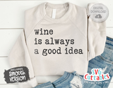 Wine Is Always A Good Idea | Wine SVG Cut File