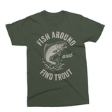 Fish Around And Find Trout | Funny Fishing SVG Cut File