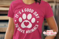 Good Day To Save Animals | Dog Rescue SVG