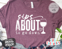 Sips About To Go Down | Wine SVG Cut File