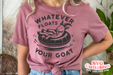 Whatever Floats Your Goat | Funny SVG Cut File
