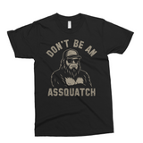 Don't Be An Assquatch | Funny SVG Cut File