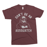 Don't Be An Assquatch | Funny SVG Cut File