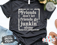 Don't Go Junkin' Alone | Junkin SVG Cut File