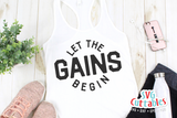 Let The Gains Begin | Workout SVG Cut File