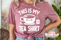 This is My Tea Shirt | Funny SVG Cut File