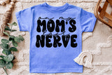 On My Moms Last Nerve | Toddler SVG Cut File