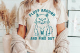 Fluff Around and Find Out | Funny SVG Cut File