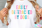 Easily Distracted By Dogs | PNG Sublimation File