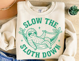 Slow The Sloth Down | Funny SVG Cut File