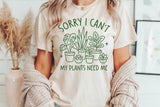 Sorry I Can't My Plants Need Me | Plant Lover SVG