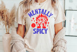 Mentally Spicy | Funny SVG Cut File