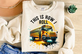 School Bus This is How I Roll | Occupation PNG Cut File