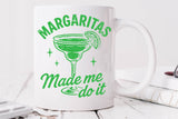 Margaritas Made Me Do It | Funny SVG Cut File