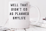 Well That Didn’t Go As Planned | Funny SVG Cut File