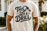 This is Not A Drill | Funny SVG Cut File