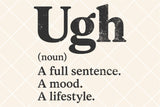 Ugh | Funny SVG Cut File