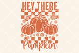 Hey There Pumpkin | Fall SVG Cut File