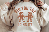 Did You Try Icing It | Funny Christmas SVG Cut File