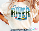 Find Me On The River | PNG Sublimation File