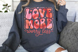 Love More Worry Less | PNG Sublimation File