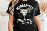 Margaritas Made Me Do It | Funny SVG Cut File