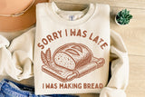 Sorry I Was Late | Funny Baking SVG Cut File