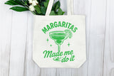 Margaritas Made Me Do It | Funny SVG Cut File