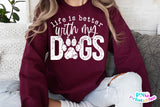 Life Is Better With My Dogs | PNG Sublimation File