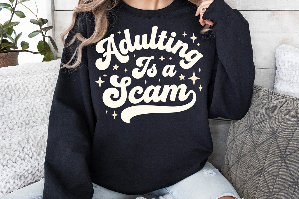 Adulting Is a Scam | Funny SVG Cut File