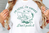 I'm Here I'm Awake | Funny Mens SVG Cut File