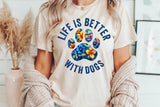 Life is Better With Dogs | PNG Sublimation File