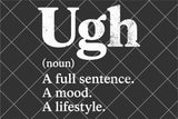 Ugh | Funny SVG Cut File