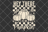 Hey There Pumpkin | Fall SVG Cut File
