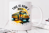 School Bus This is How I Roll | Occupation PNG Cut File