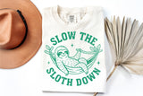 Slow The Sloth Down | Funny SVG Cut File