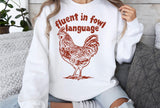 Fluent in Fowl Language | PNG Sublimation File