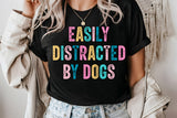 Easily Distracted By Dogs | PNG Sublimation File