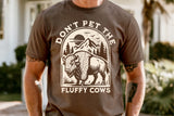 Do No Pet The Fluffy Cows | Funny PNG Print File