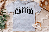 Mommy's Cardio | Toddler SVG Cut File